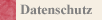 Datenschutz